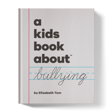 Load image into Gallery viewer, A Kids Book About Bullying