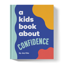 Load image into Gallery viewer, A Kids Book About Confidence