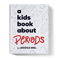 Load image into Gallery viewer, A Kids Book About Periods