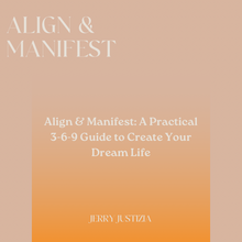 Load image into Gallery viewer, Align &amp; Manifest: A Practical 3-6-9 Guide to Create Your Dream Life
