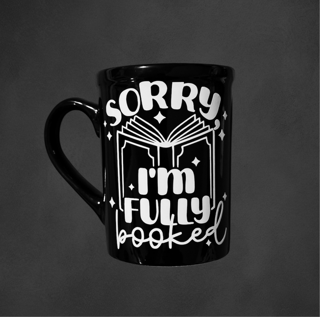 Sorry, I’m Fully Booked Mug