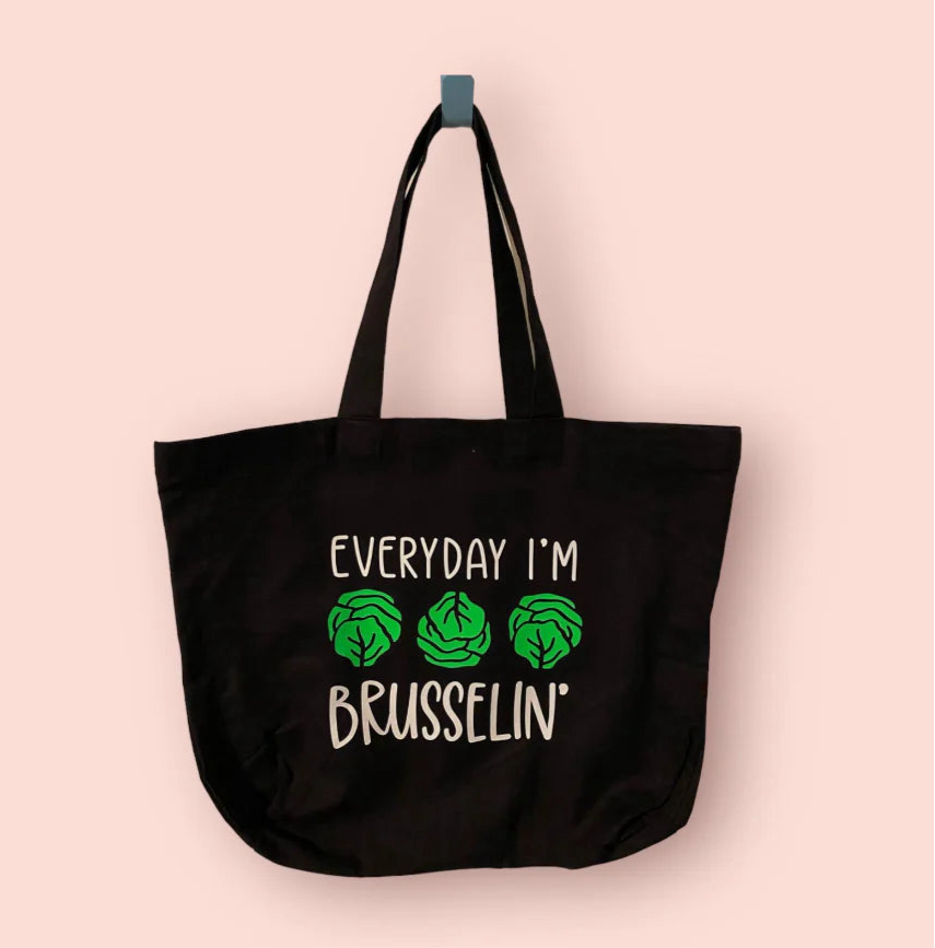 Everyday I’m Brusseling Tote Bag
