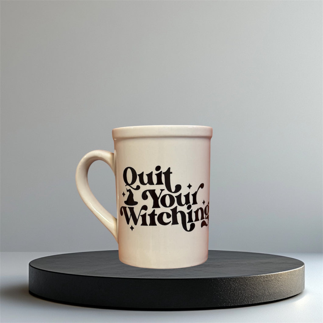 Quit Your Witching Mug